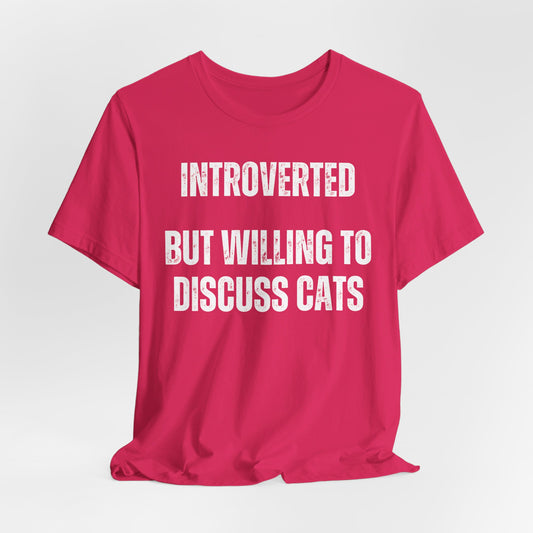 Introverted But Willing to Discuss CATS T Shirt for Introvert gift for Introverts gifts for Anti-Social Shirt Anti Social Friend gifts