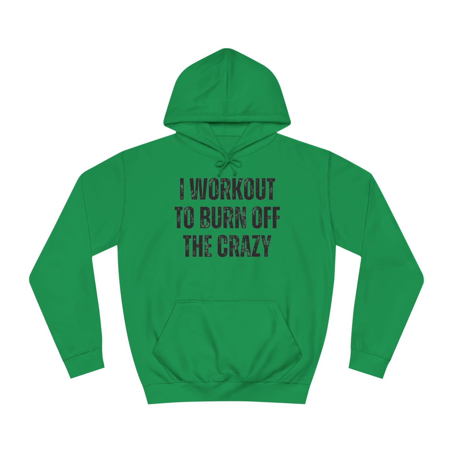 I Workout To Burn Off The Crazy Hoodie Funny Workout Hoodies for Gym Lover gift for Fitness Lover Hooded Sweat Shirt for Gym Rat Powerlifting Hoodie for Weightlifting gift