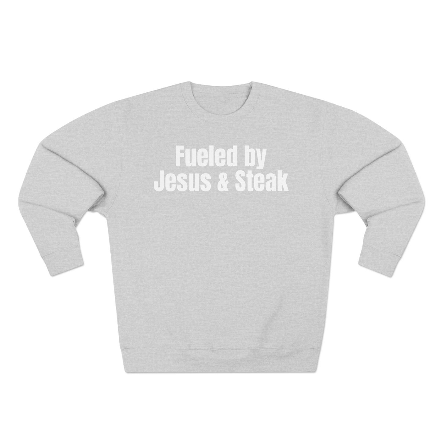 Fueled by Jesus and Steak Unisex Sweatshirt, Christian Crewneck Jumper, Religious Top, Funny Foodie Pullover, Gift for Men and Women
