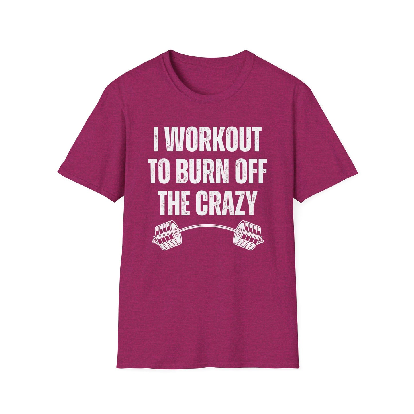 Funny Gym T-Shirt for Fitness Lover gift for Powerlifting Lovers T Shirts Weightlifting I Workout to Burn Off the Crazy Funny Fitness Shirt