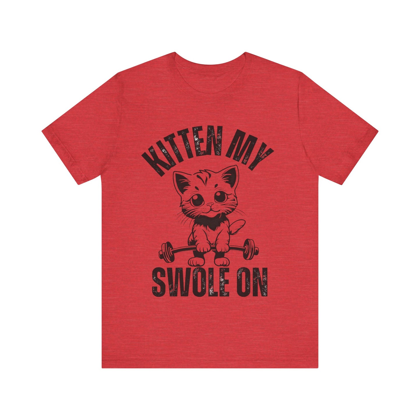 Kitten My Swole On Shirt, Unisex Tee, Gym Workout T-Shirt, Cat Lover Gift, Fitness Apparel