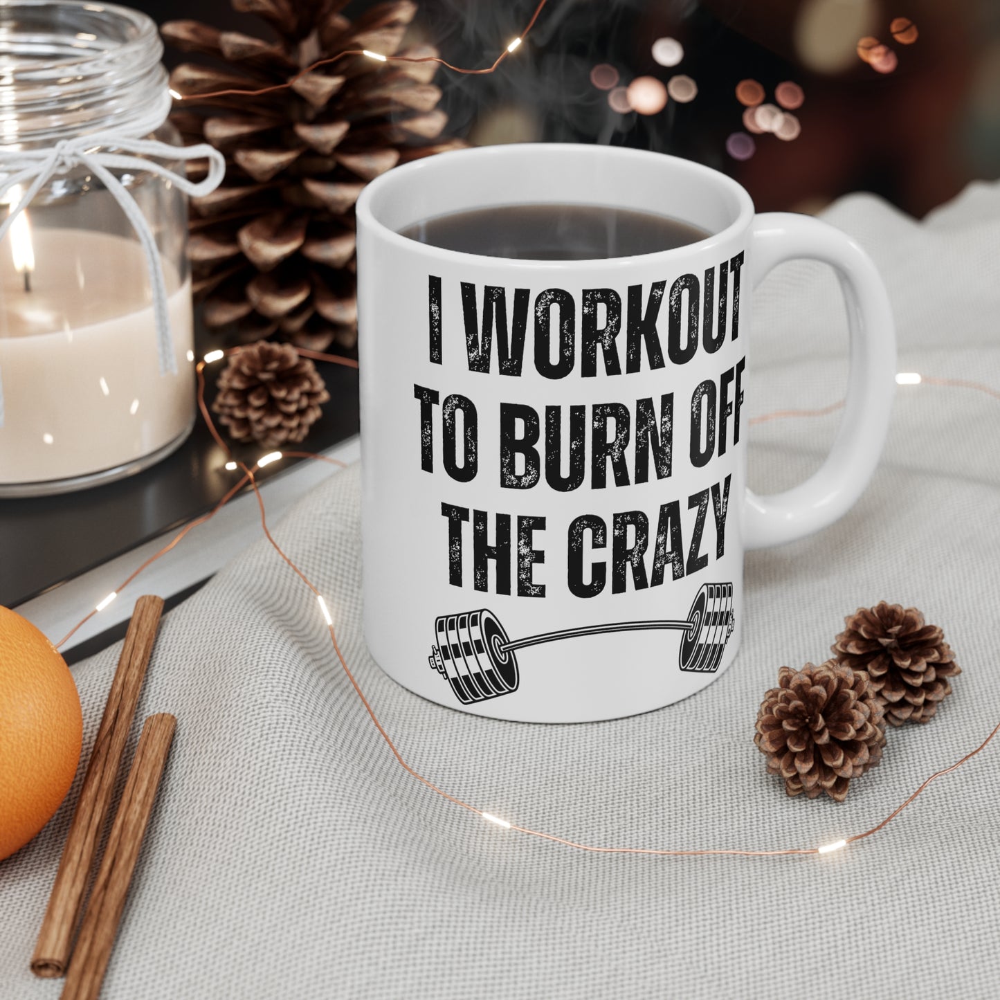 I Workout to Burn Off The Crazy Mugs Funny Gym Mug for Workout Lover gift for Fitness Lover gift for Powerlifting Mug for Coffee Lover gift Weightlifting Mug 11oz