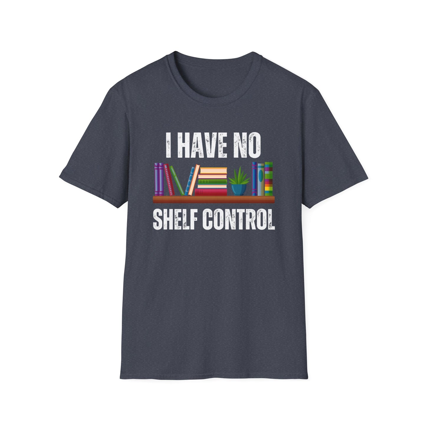 Funny Book Pun T-shirt I Have No Shelf Control Bookworm gift for Book Lover Shirt - Reading T Shirt - Reading Shirt gift for Her or Him - Book Enthusiast