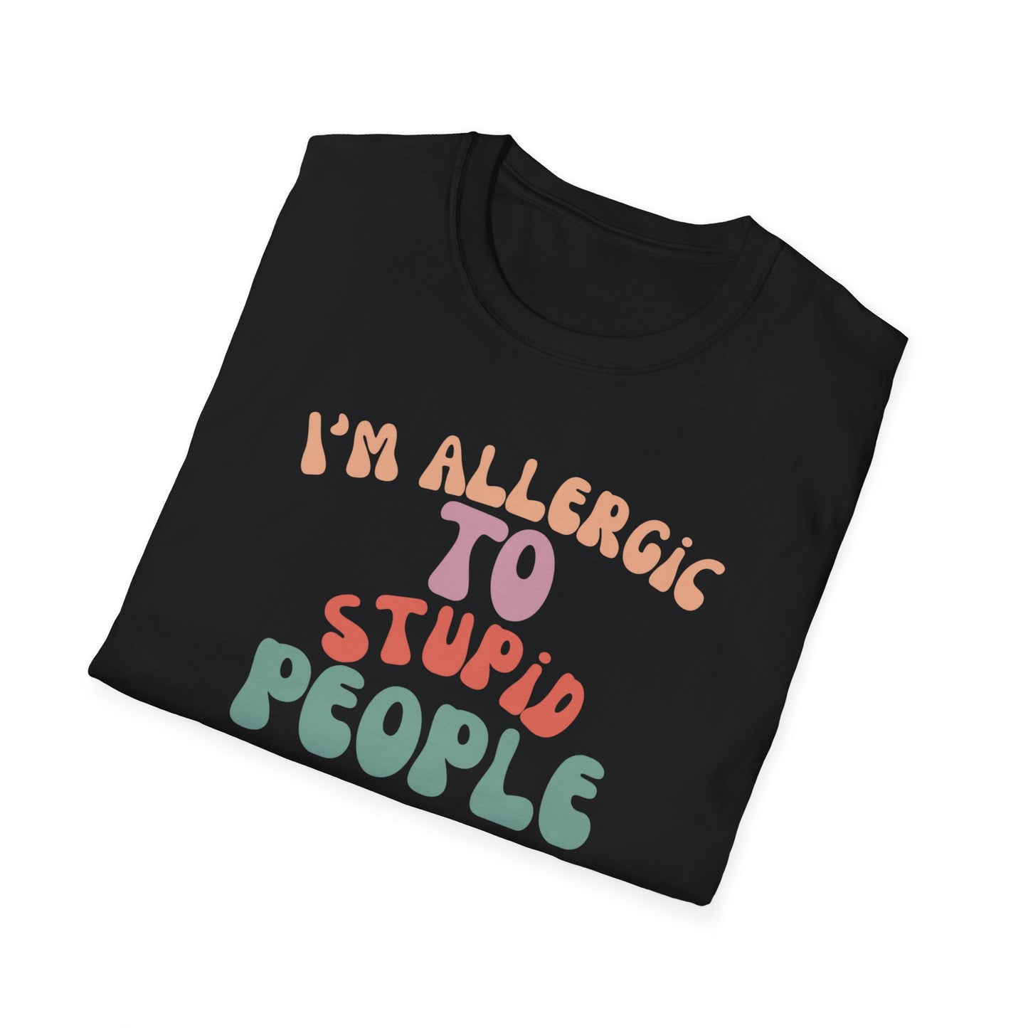 I'm Allergic To Stupid People Shirt for Funny Friends gift for Birthday gifts for Her gift Groovy Tshirt for Women Tee Shirts for Groovy gifts