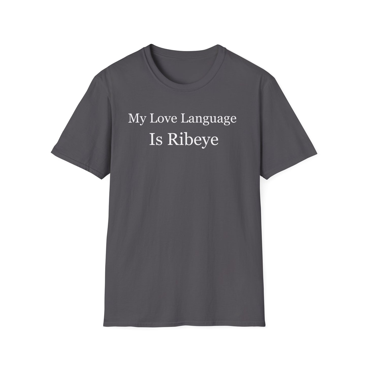 Steak T Shirt for Carnivore Diet gifts for Carnivore T Shirt Meat Lover T-shirt for Him gifts for Bbq Lover gift Love Language is Ribeye Tee