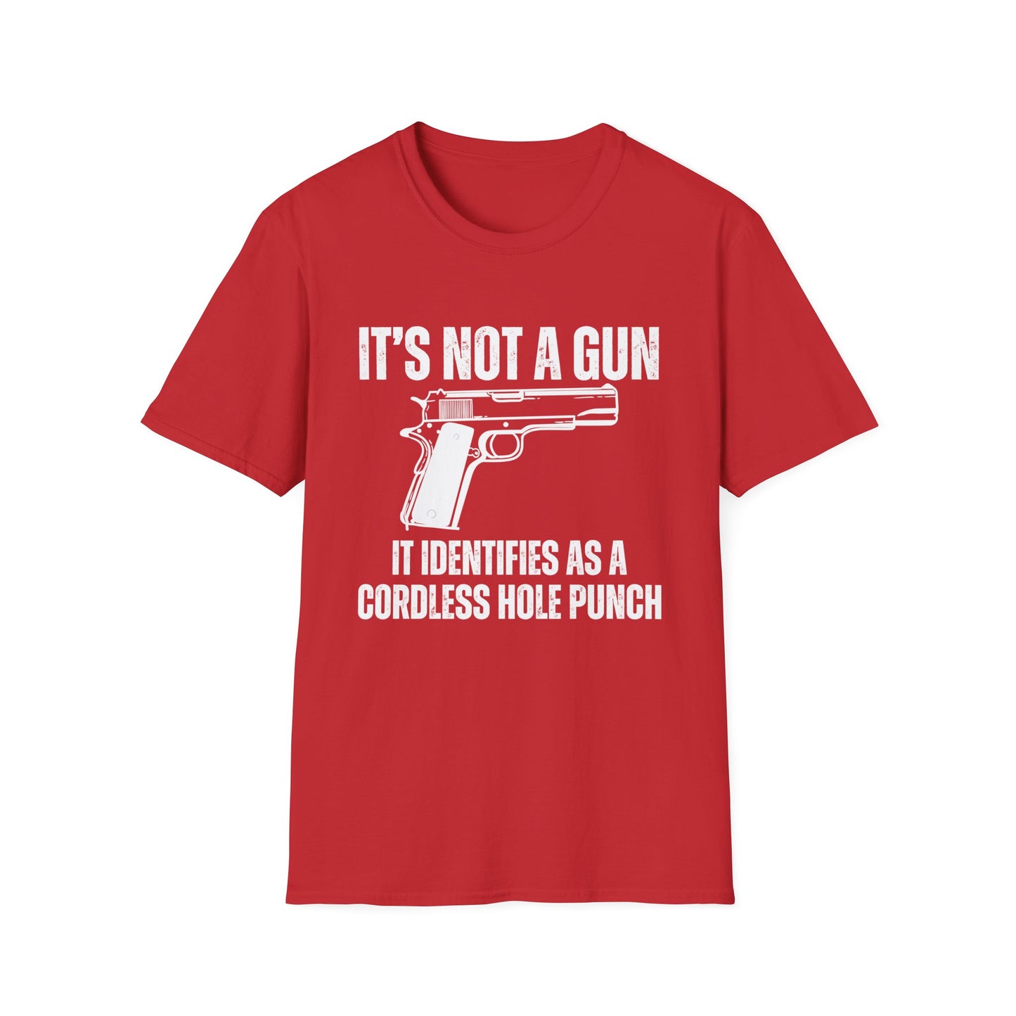 It's Not A Gun It Identifies As A Cordless Hole Punch Tshirt for 2nd Amendment T-shirts for Second Amendment gift for Him gifts for Men