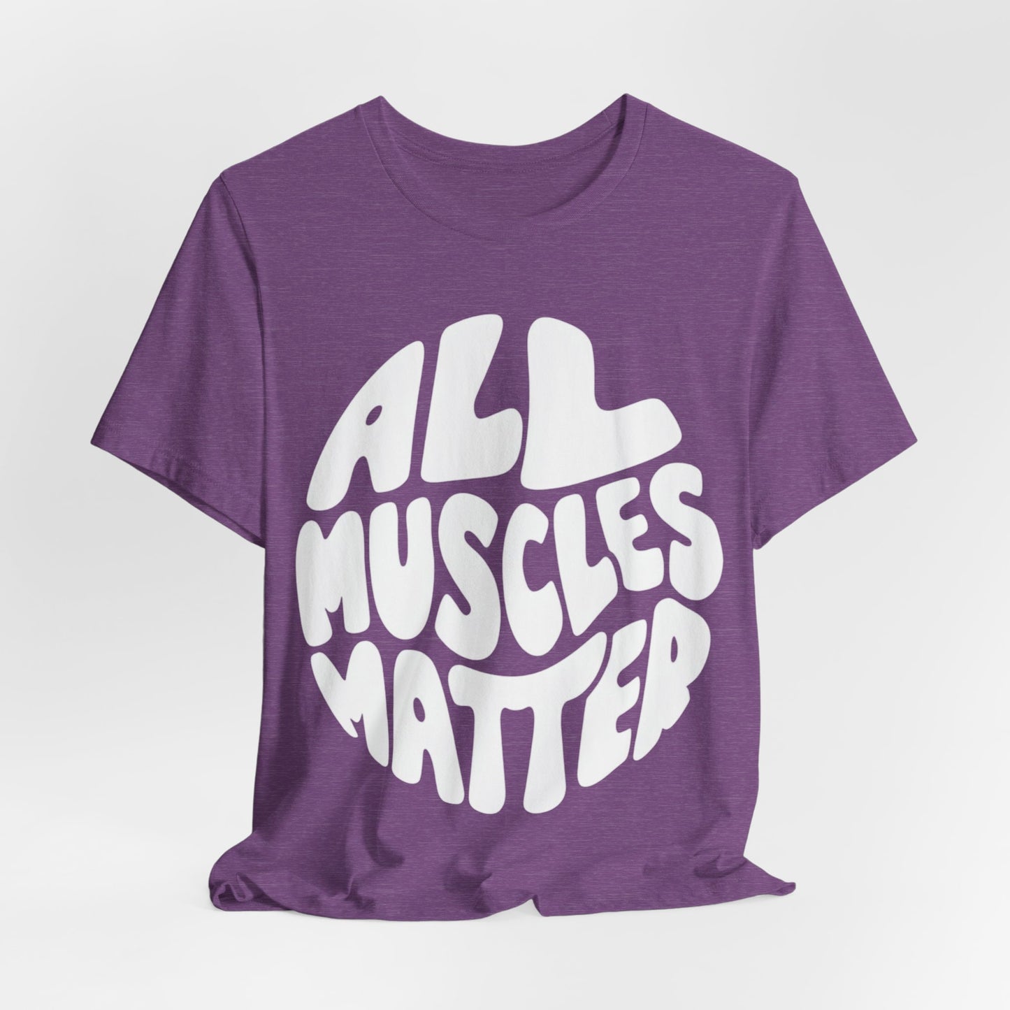 Funny All Muscles Matter Unisex Tee, Gym Humor Shirt, Workout Top, Fitness Gift, Exercise Apparel