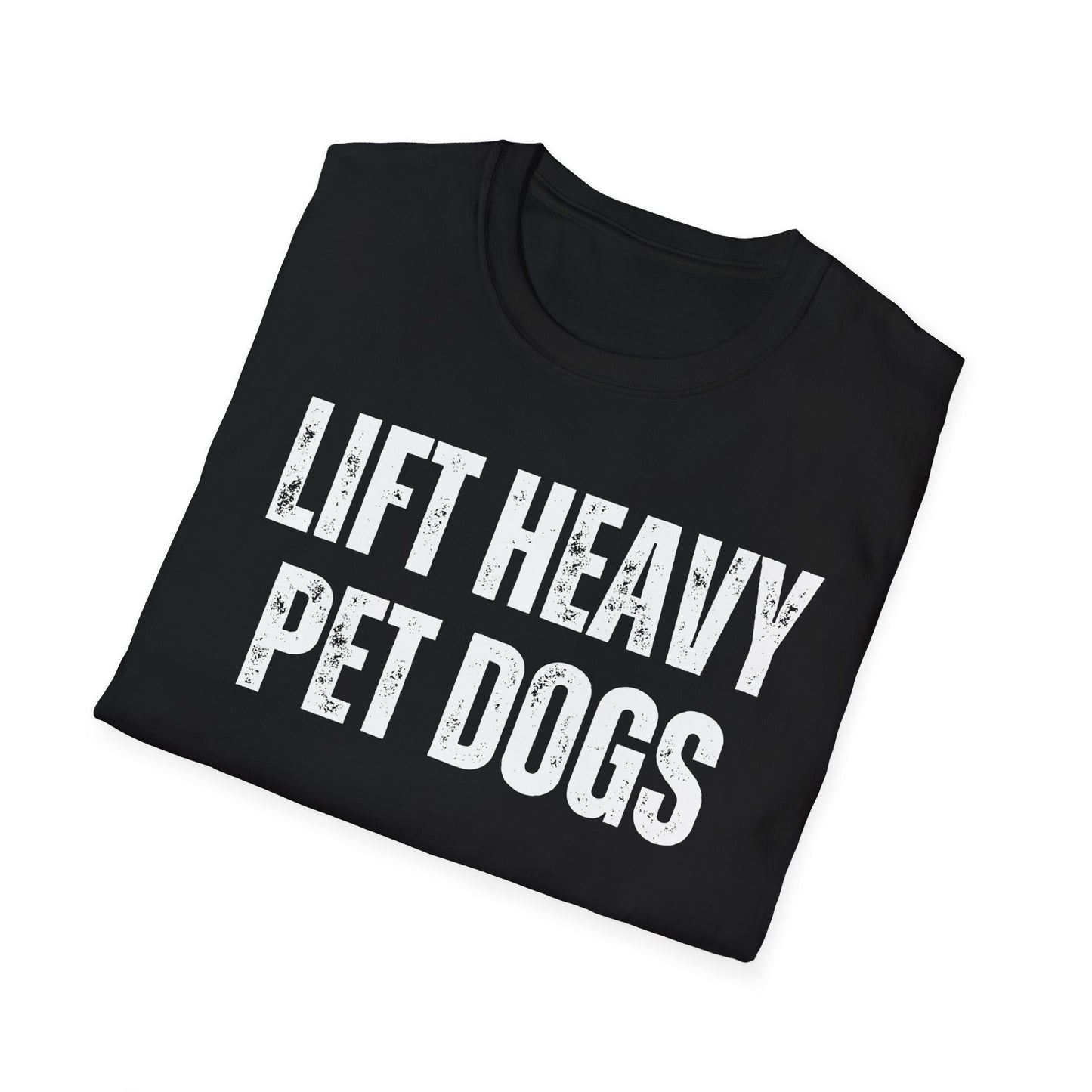 Lift Heavy Pet DOGS Shirt for Gym Lover gift for Dog Lover T-shirt Cute Dog Shirt for Fitness Lover gift for Workout T Shirts