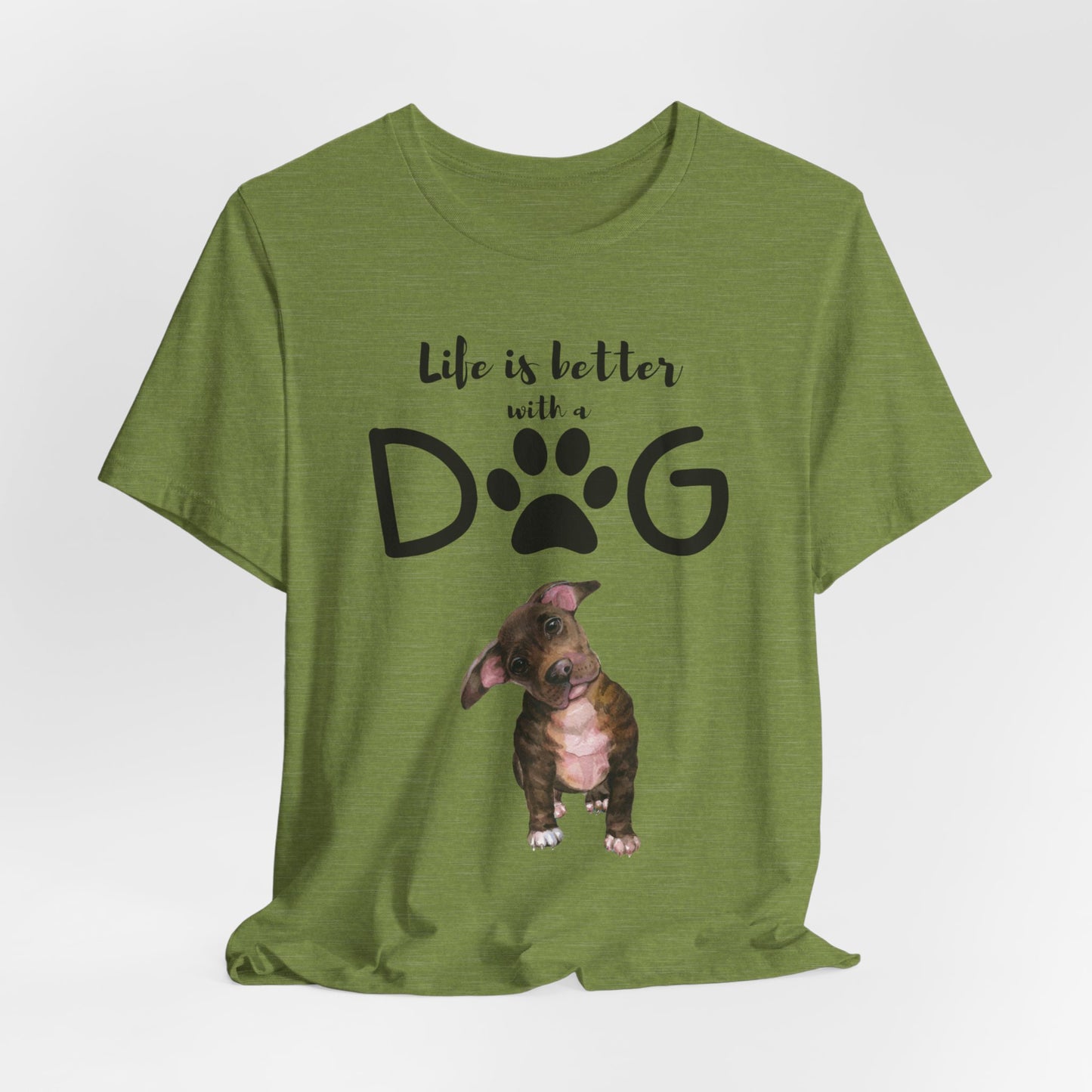 Dog T-shirt for Dog Lover gift for Dog Mom gift for Dog Dad gift for Dog Lovers Shirt - Cute Dog T Shirt - Life is BETTER with a DOG!