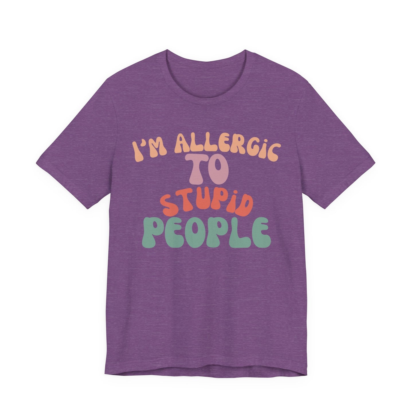 Funny Groovy Unisex Tee, Allergic to Stupid People T-Shirt, Humor Graphic Shirt, Sarcastic Tee, Vintage Style Top