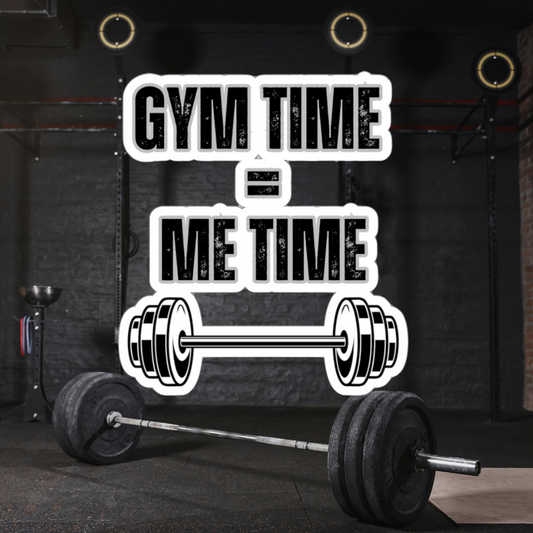 Gym Sticker for Fitness Lover gift for Gym Lover gift for Him, GYM TIME = Me Time Sticker, Water bottle sticker, Laptop Sticker