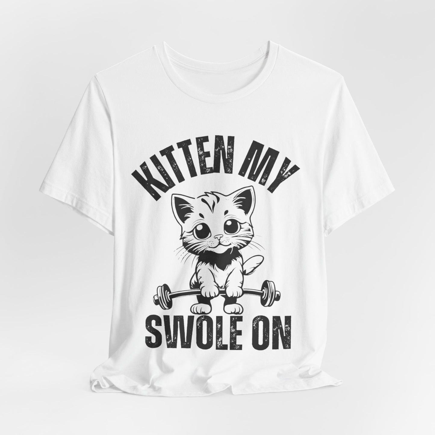 Kitten My Swole On Shirt, Unisex Tee, Gym Workout T-Shirt, Cat Lover Gift, Fitness Apparel