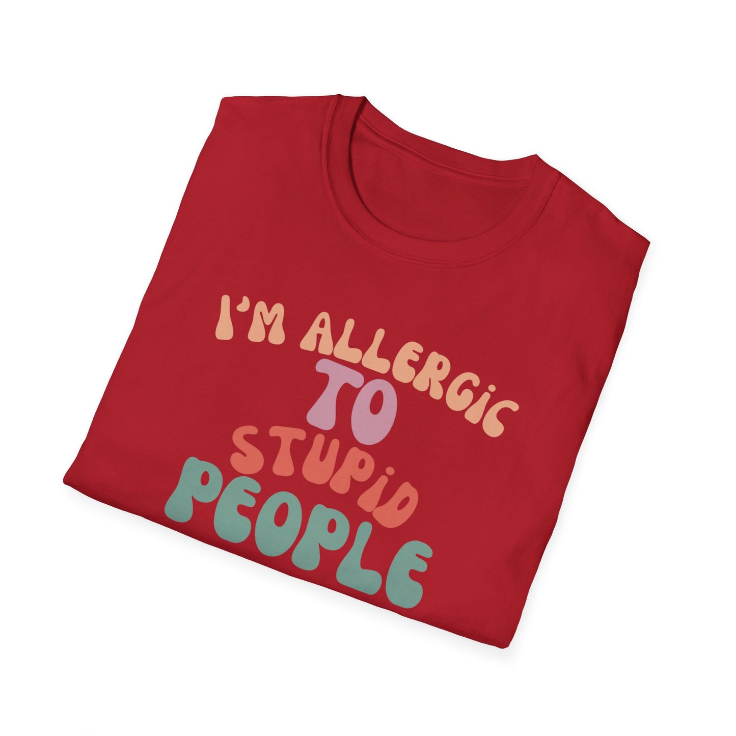 I'm Allergic To Stupid People Shirt for Funny Friends gift for Birthday gifts for Her gift Groovy Tshirt for Women Tee Shirts for Groovy gifts