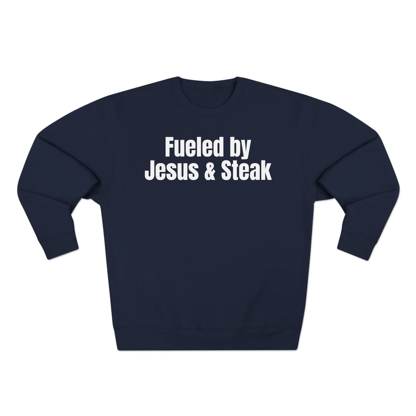 Fueled by Jesus and Steak Unisex Sweatshirt, Christian Crewneck Jumper, Religious Top, Funny Foodie Pullover, Gift for Men and Women