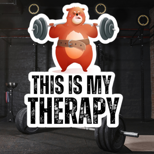 Funny Weightlifting Sticker for Gym Lover gift for Fitness Lover gift for Powerlifting Sticker THIS is my THERAPY Sticker