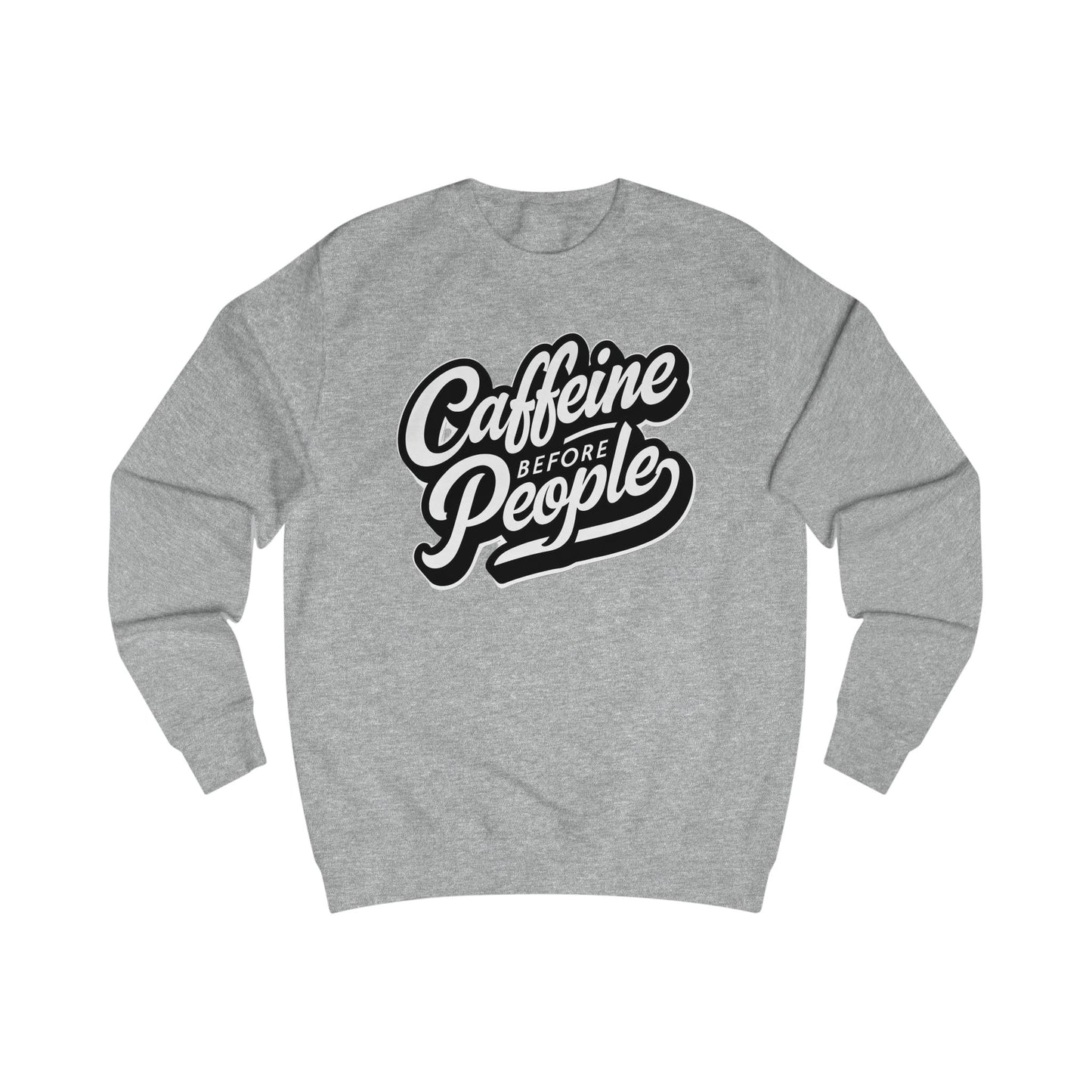 Caffeine Before People Sweatshirt for Coffee Lovers Sweatshirts Funny Coffee Sweater for Coffee Addict Shirt Coffee Addicts T Shirts