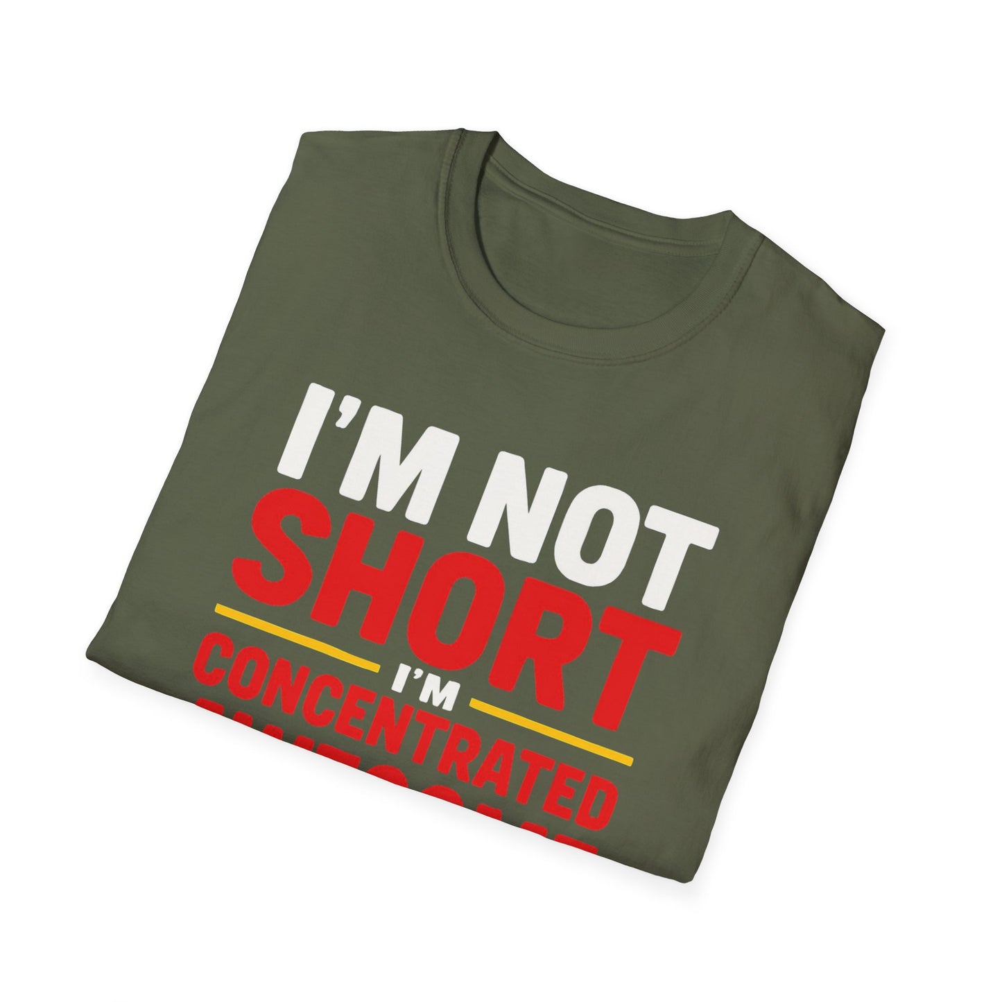 Short girl Shirt for Short person gift I'm not shirt I'm concentrated awesome tshirt Funny T-shirts for Short friends gifts for her