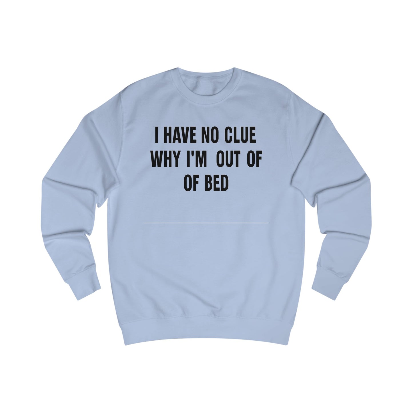 Tired Sweatshirt Bedtime Sweatshirts WHy Am I Out Of Bed Shirt Tired Mom Sweater gifts for Mom Sweatshirts Homebody Sweatshirt