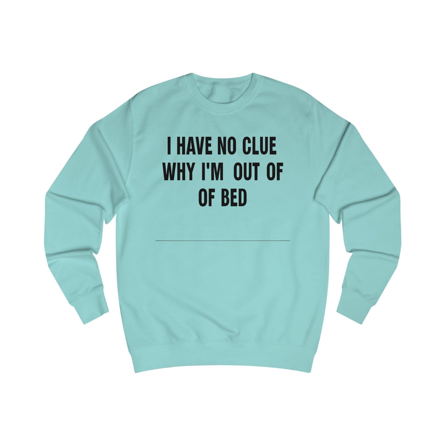 Tired Sweatshirt Bedtime Sweatshirts WHy Am I Out Of Bed Shirt Tired Mom Sweater gifts for Mom Sweatshirts Homebody Sweatshirt