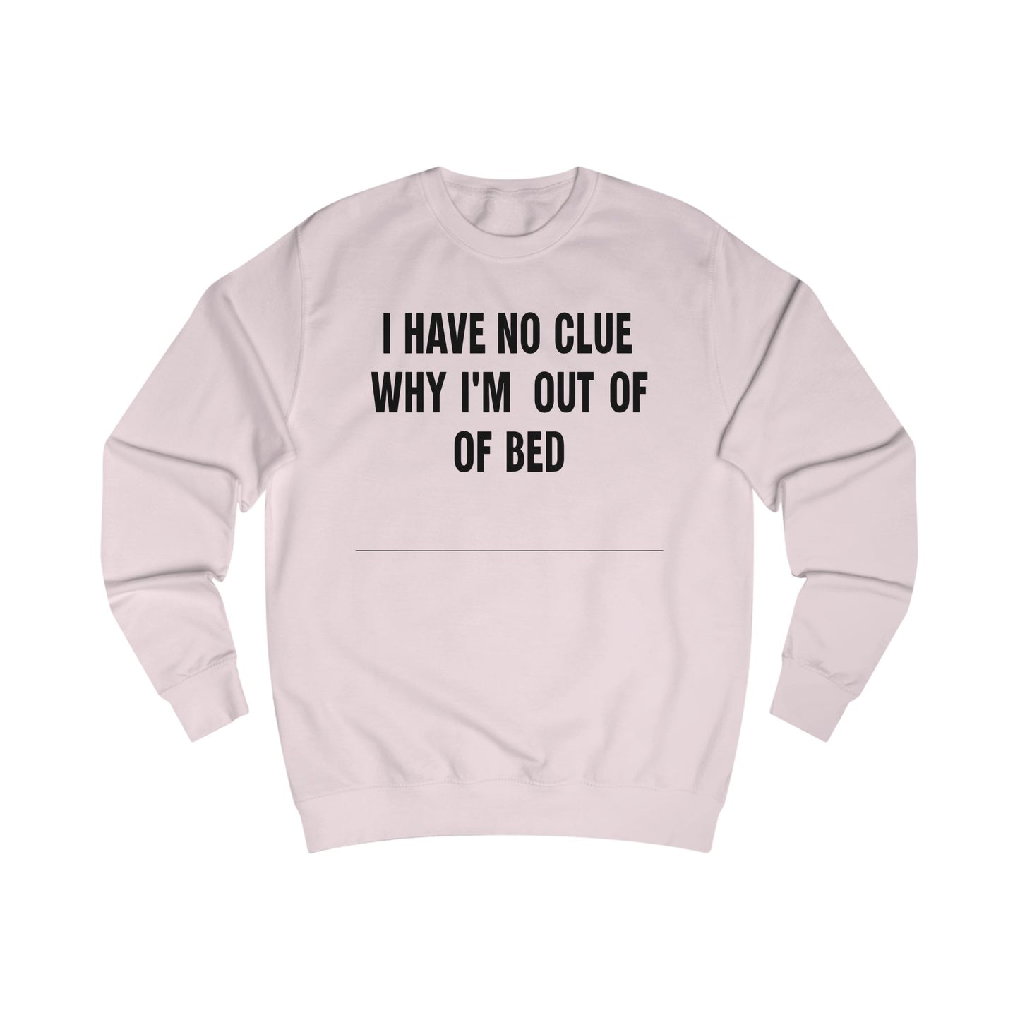Tired Sweatshirt Bedtime Sweatshirts WHy Am I Out Of Bed Shirt Tired Mom Sweater gifts for Mom Sweatshirts Homebody Sweatshirt