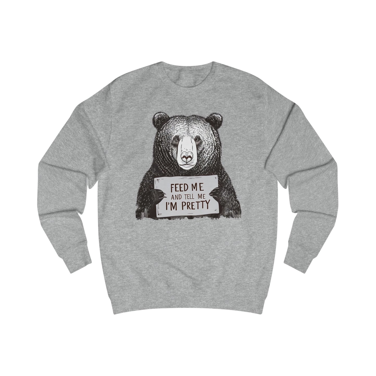 Feed Me and Tell Me I'm Pretty Sweatshirt for Wife gifts for Girlfriend Sweatshirt for Her gifts Moma Bear Sweatshirt Funny Bear Sweatshirts