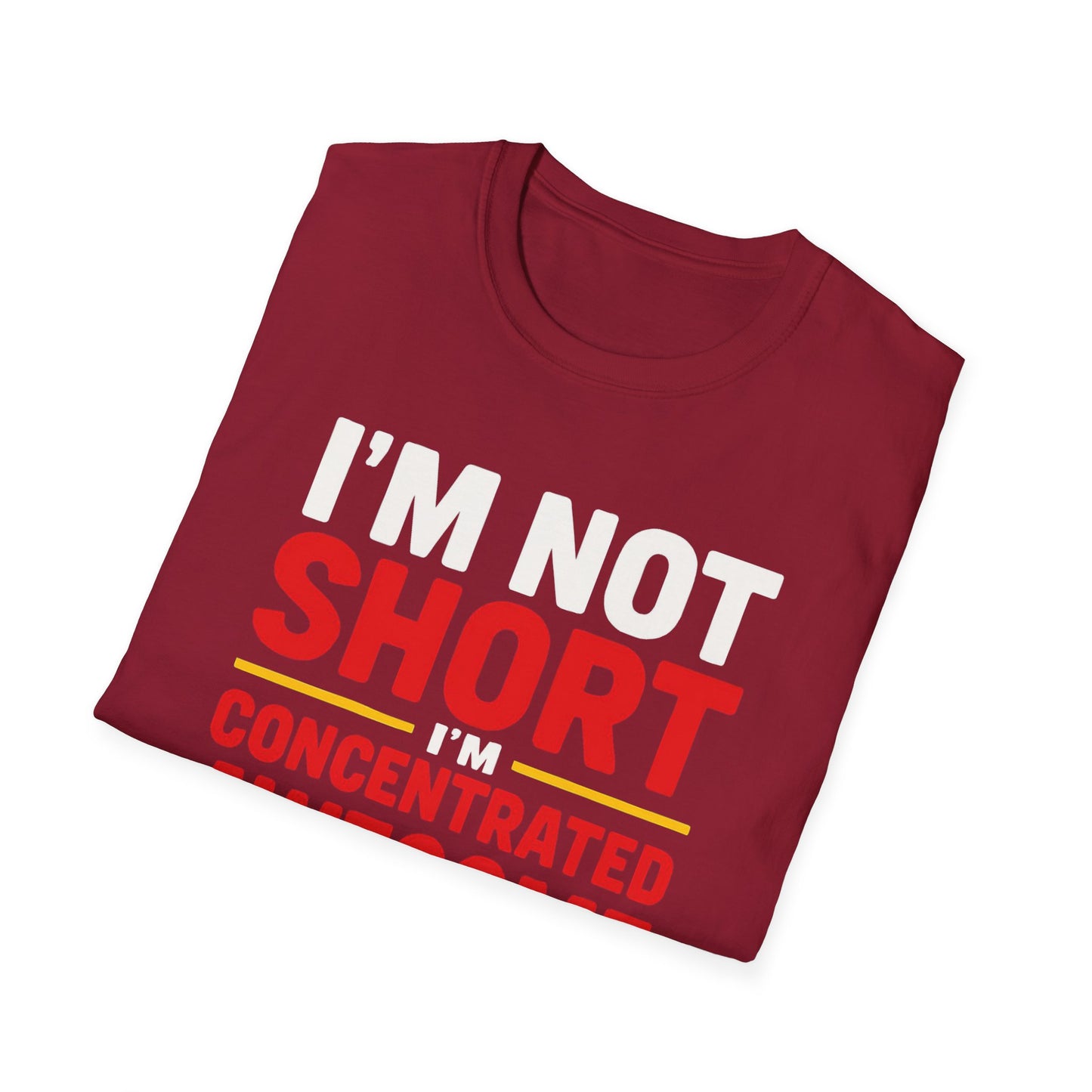 Short girl Shirt for Short person gift I'm not shirt I'm concentrated awesome tshirt Funny T-shirts for Short friends gifts for her