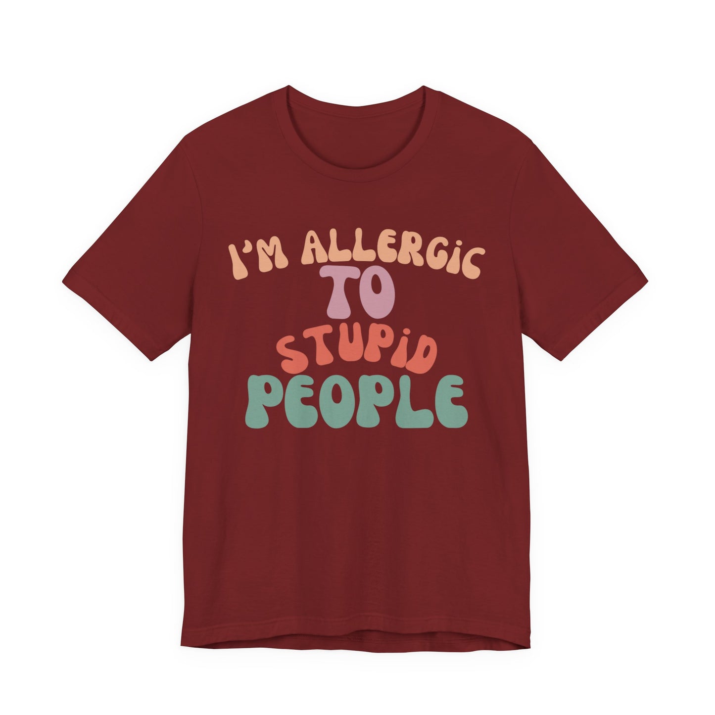 Funny Groovy Unisex Tee, Allergic to Stupid People T-Shirt, Humor Graphic Shirt, Sarcastic Tee, Vintage Style Top