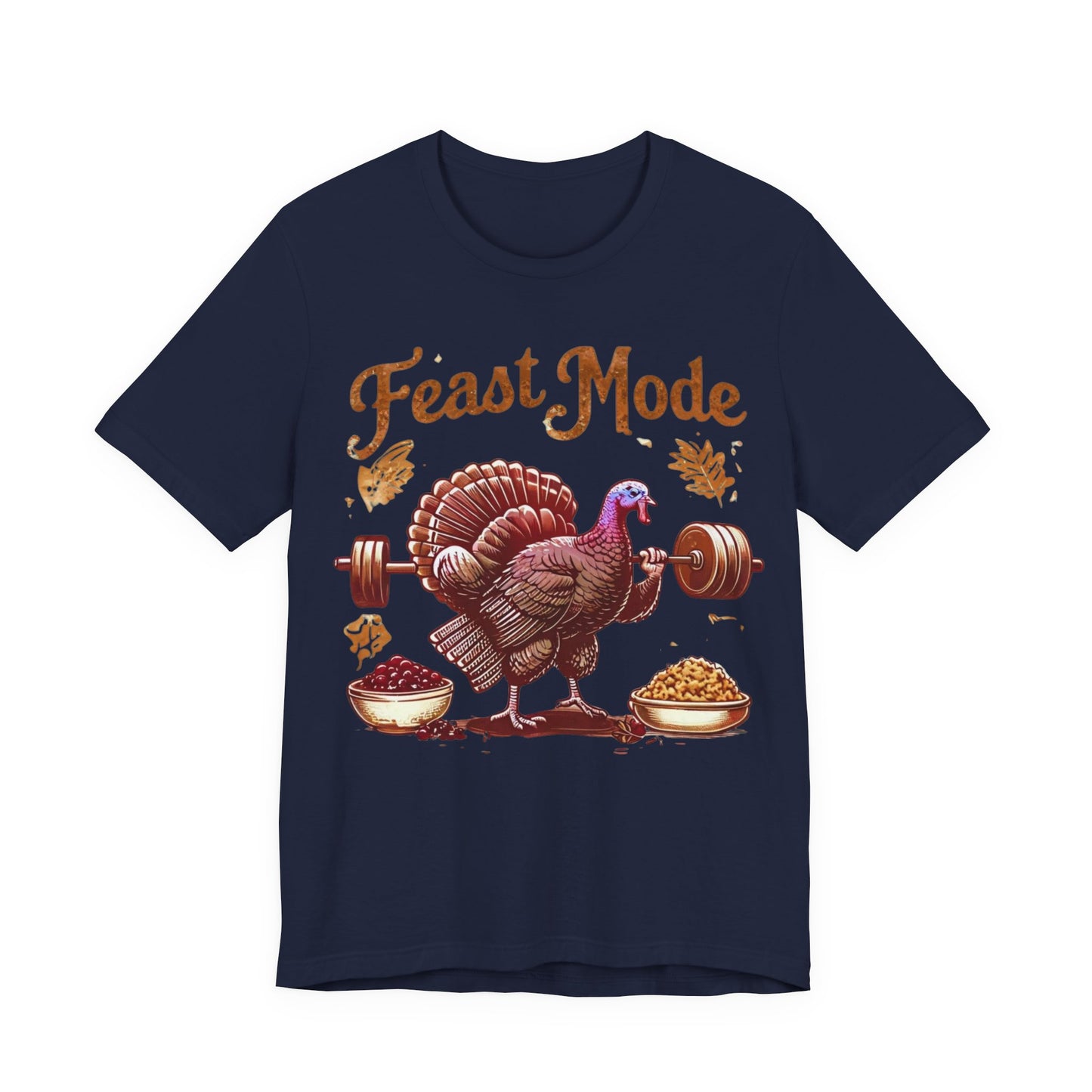 Feast Mode Unisex Tee, Thanksgiving Turkey Weightlifting Shirt, Fitness Gift, Gym Apparel, Foodie T-Shirt