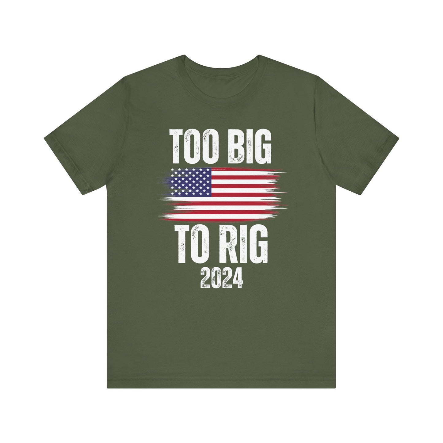 Election shirt for 2024 Donald Trump Shirts for Fun gift for Conservatives and Republicans TOO Big To RIG T shirt for Friend gifts