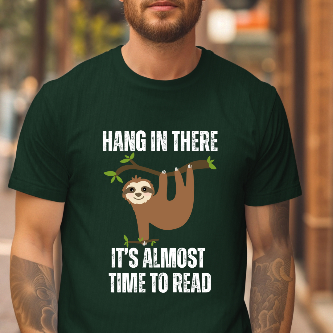 Sloth Reading Shirt Hang in There It's Almost Time to Read T shirt for Reading Tee Shirts for Book Lover T-shirts for Reading Bookworms