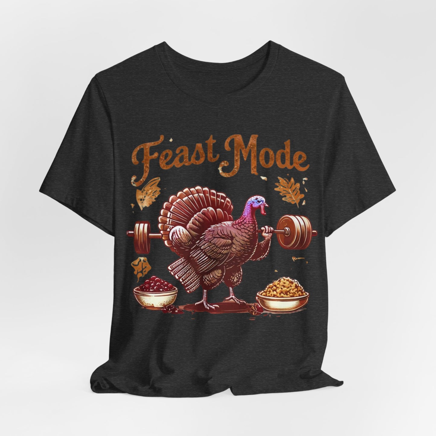 Feast Mode Unisex Tee, Thanksgiving Turkey Weightlifting Shirt, Fitness Gift, Gym Apparel, Foodie T-Shirt