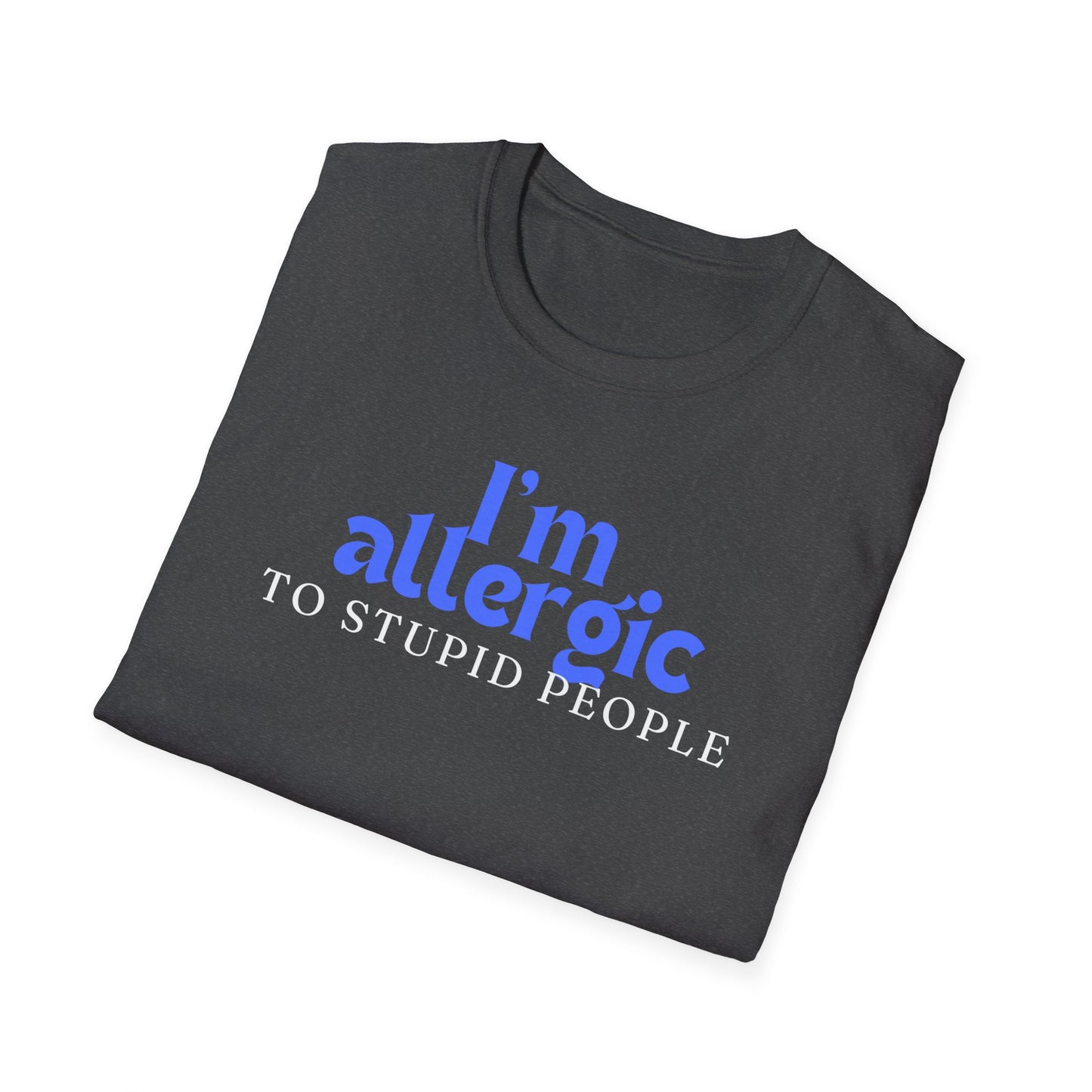 Funny Antisocial Tshirt for Introvert gift for Introverted T-shirt for Her gifts for Friend gift I'm Allergic To Stupid People Shirt for Funny Gag gifts for Him