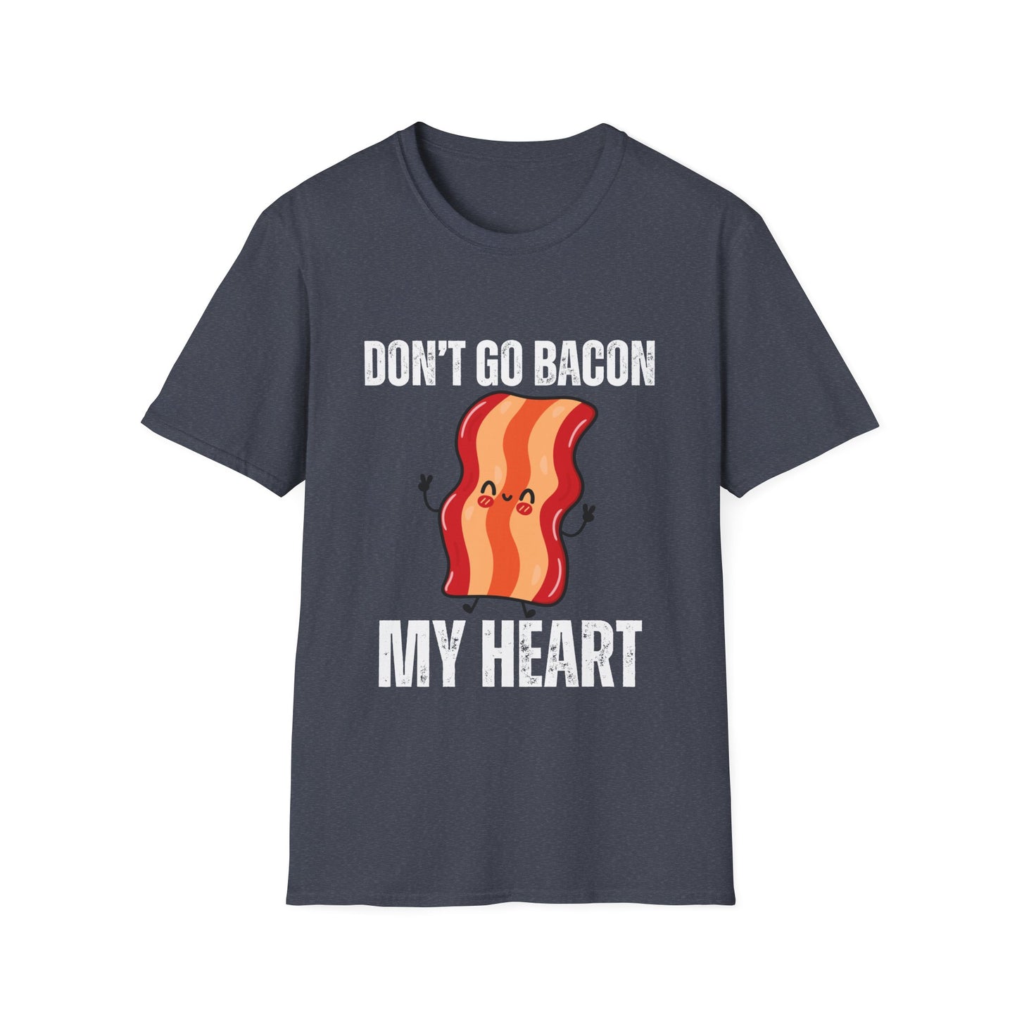 Funny Bacon T-shirt for Valentine Day gift for Him gifts for Husband gift for Boyfriend gift for Valentine - Don't go Bacon my Heart