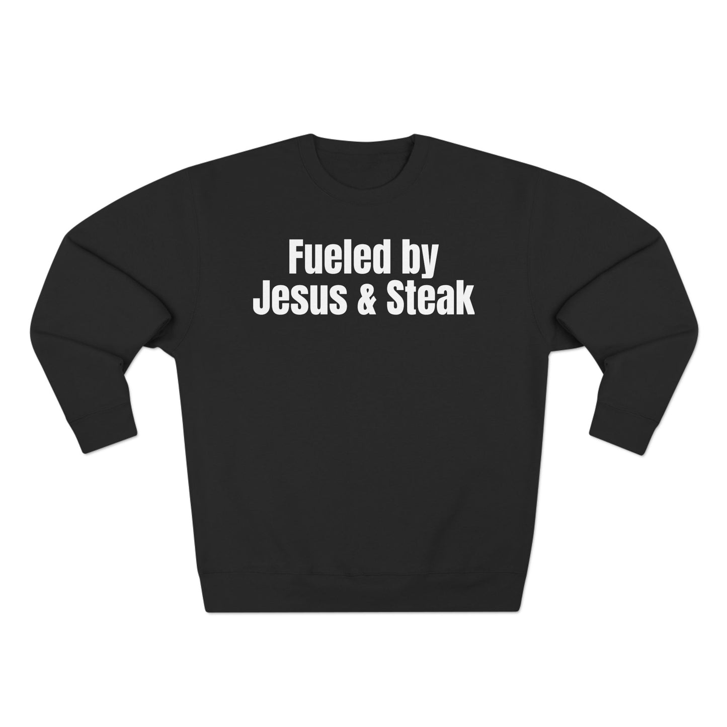 Fueled by Jesus and Steak Unisex Sweatshirt, Christian Crewneck Jumper, Religious Top, Funny Foodie Pullover, Gift for Men and Women