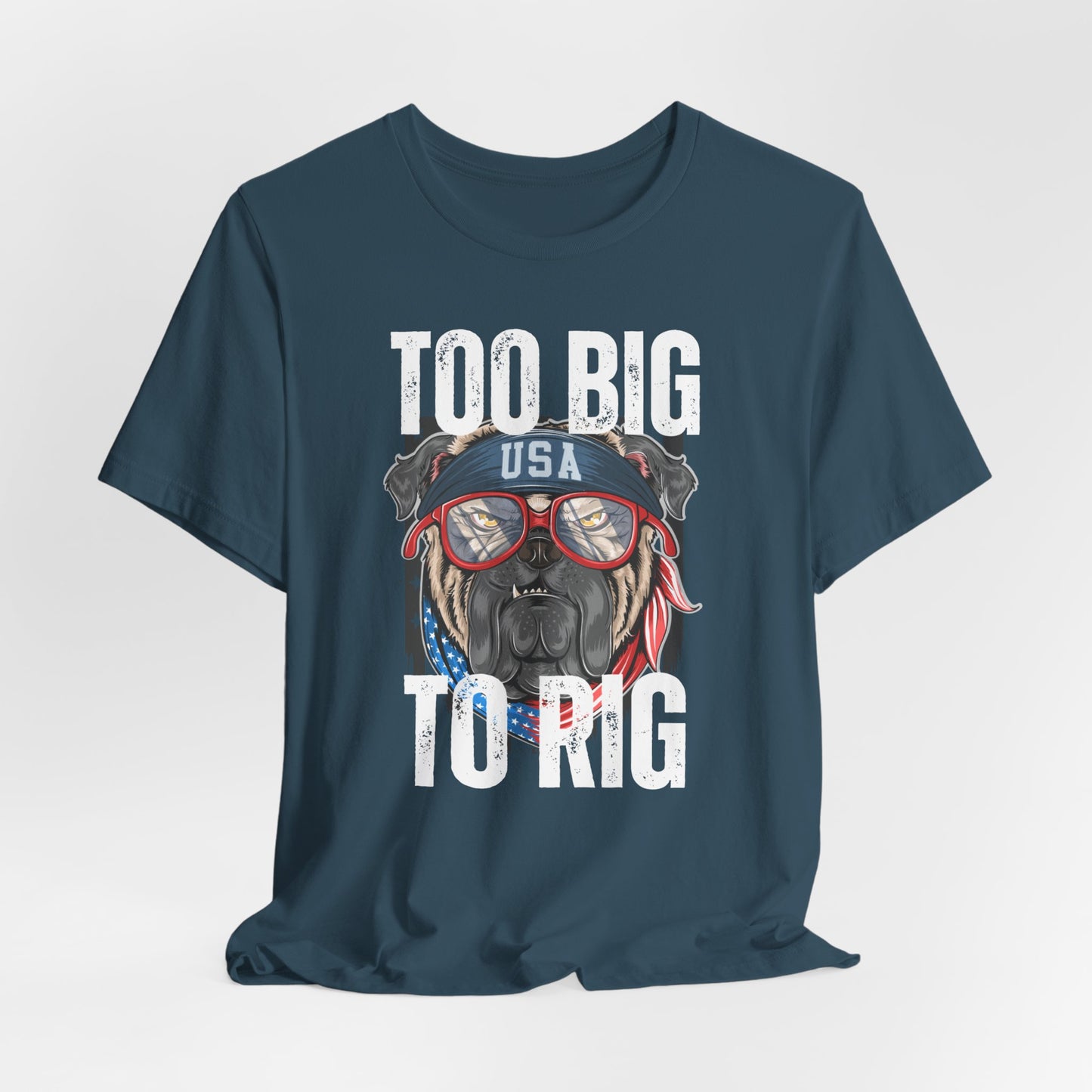 Too Big To Rig T Shirts for Donald Trump Shirt 2024 Election T-Shirt for Conservative gifts Republican Funny Dog Shirt for Bull Dog Lover