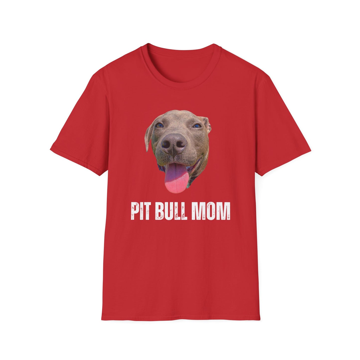 Pit Bull Mom T-Shirt for Dog Lover gift for Pit bull Lover gift fot Pit Bull Lover Shirt - Pit Bull T Shirt - Pit Bull Tee - Pit Bull gift