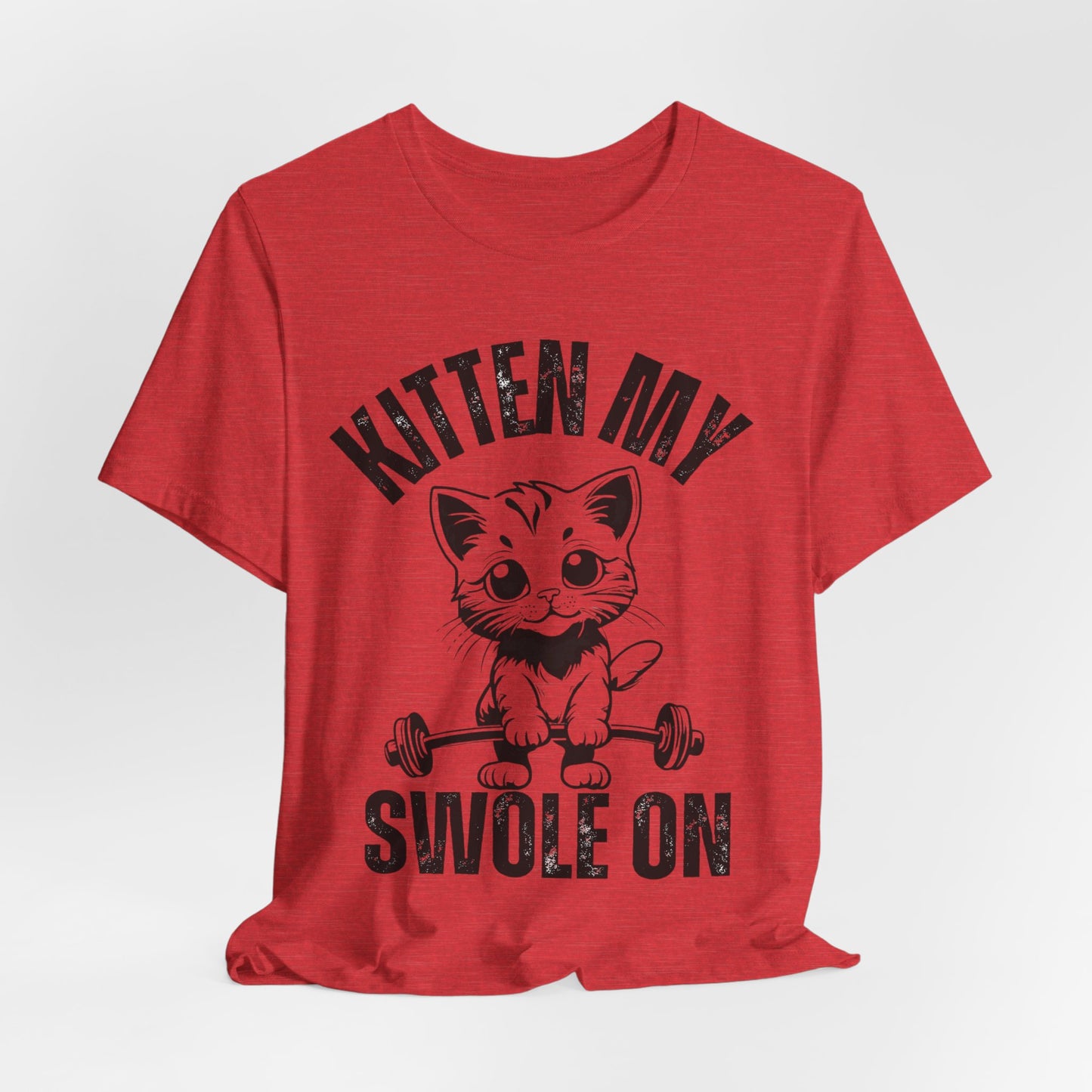 Kitten My Swole On Shirt, Unisex Tee, Gym Workout T-Shirt, Cat Lover Gift, Fitness Apparel