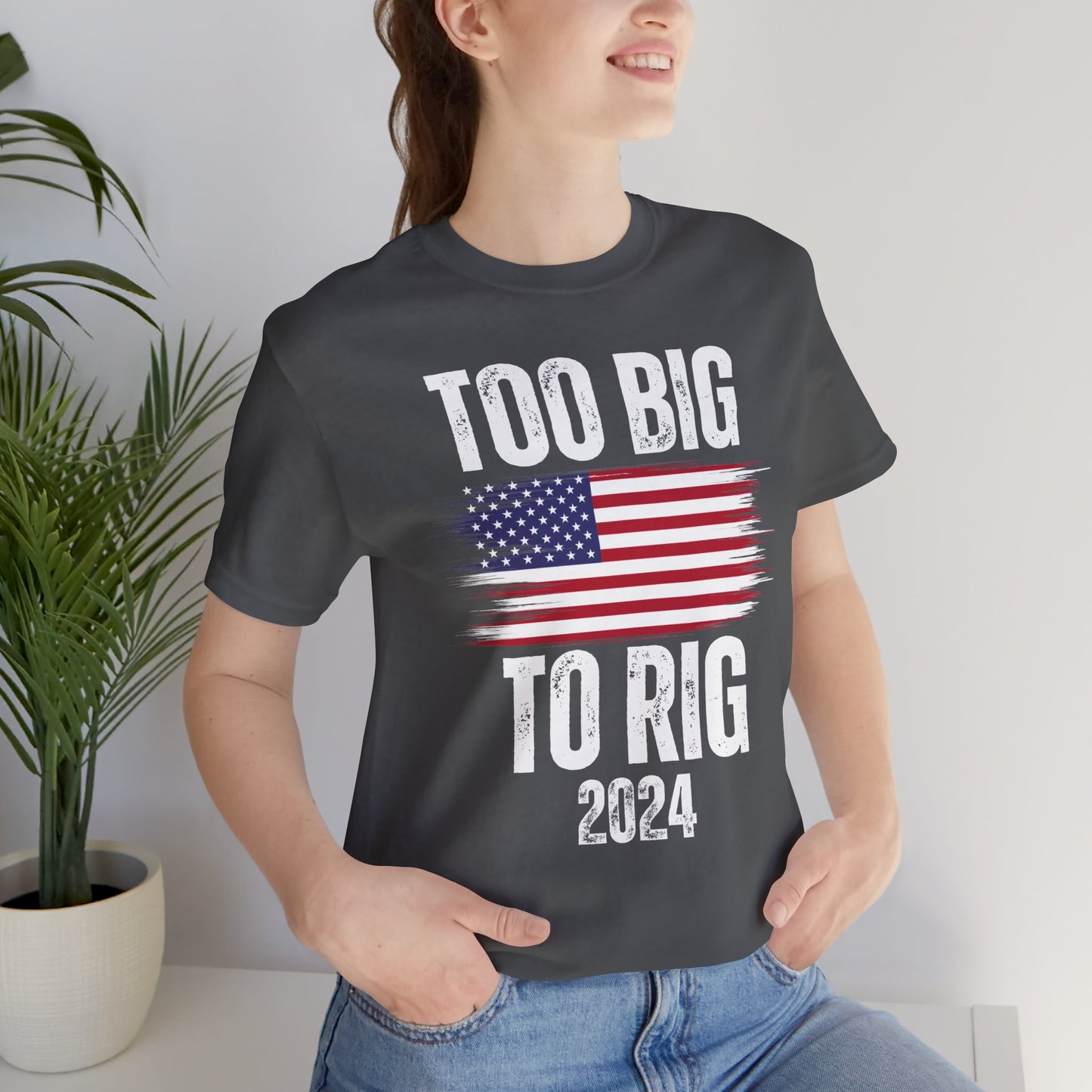 Election shirt for 2024 Donald Trump Shirts for Fun gift for Conservatives and Republicans TOO Big To RIG T shirt for Friend gifts