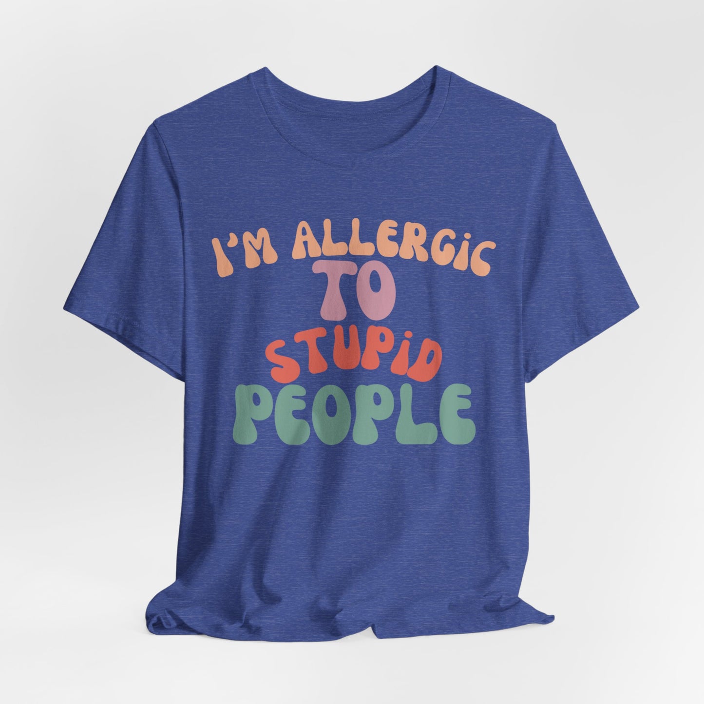 Funny Groovy Unisex Tee, Allergic to Stupid People T-Shirt, Humor Graphic Shirt, Sarcastic Tee, Vintage Style Top