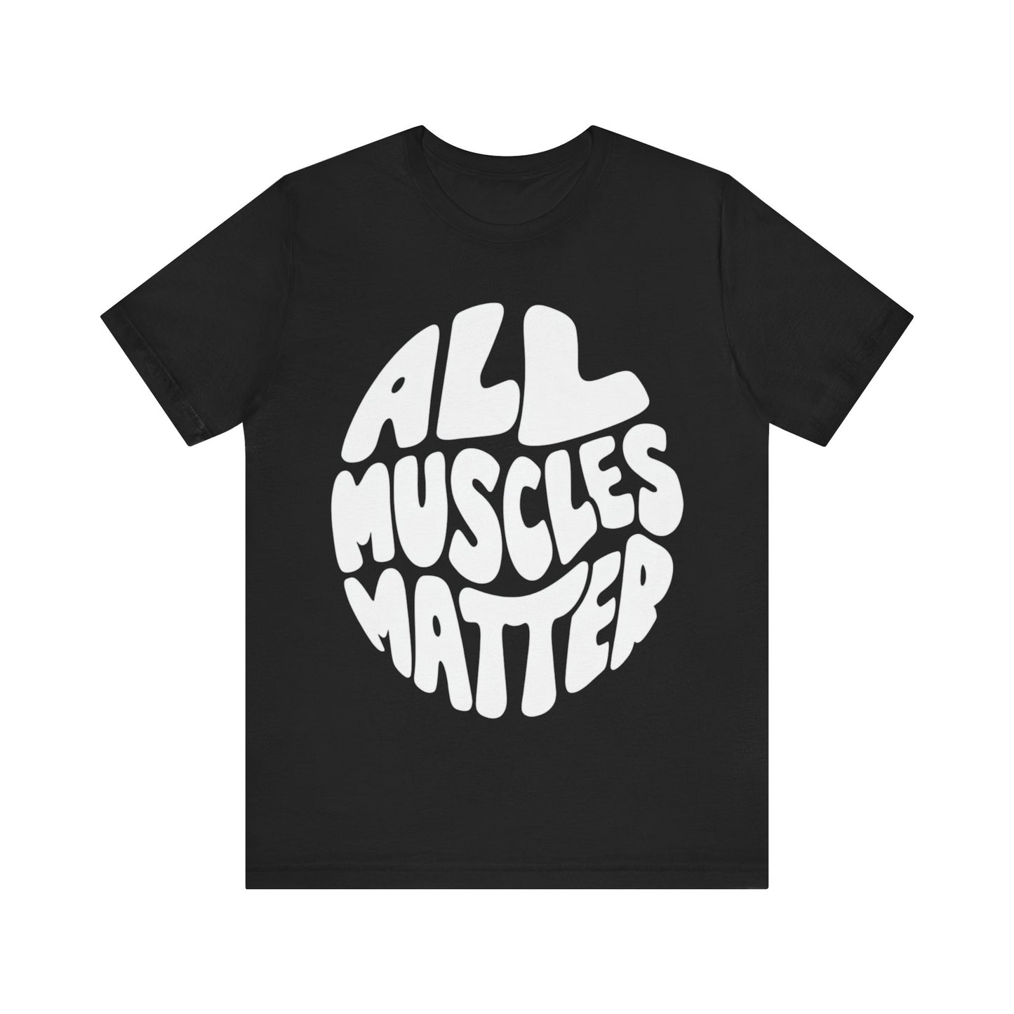 Funny All Muscles Matter Unisex Tee, Gym Humor Shirt, Workout Top, Fitness Gift, Exercise Apparel