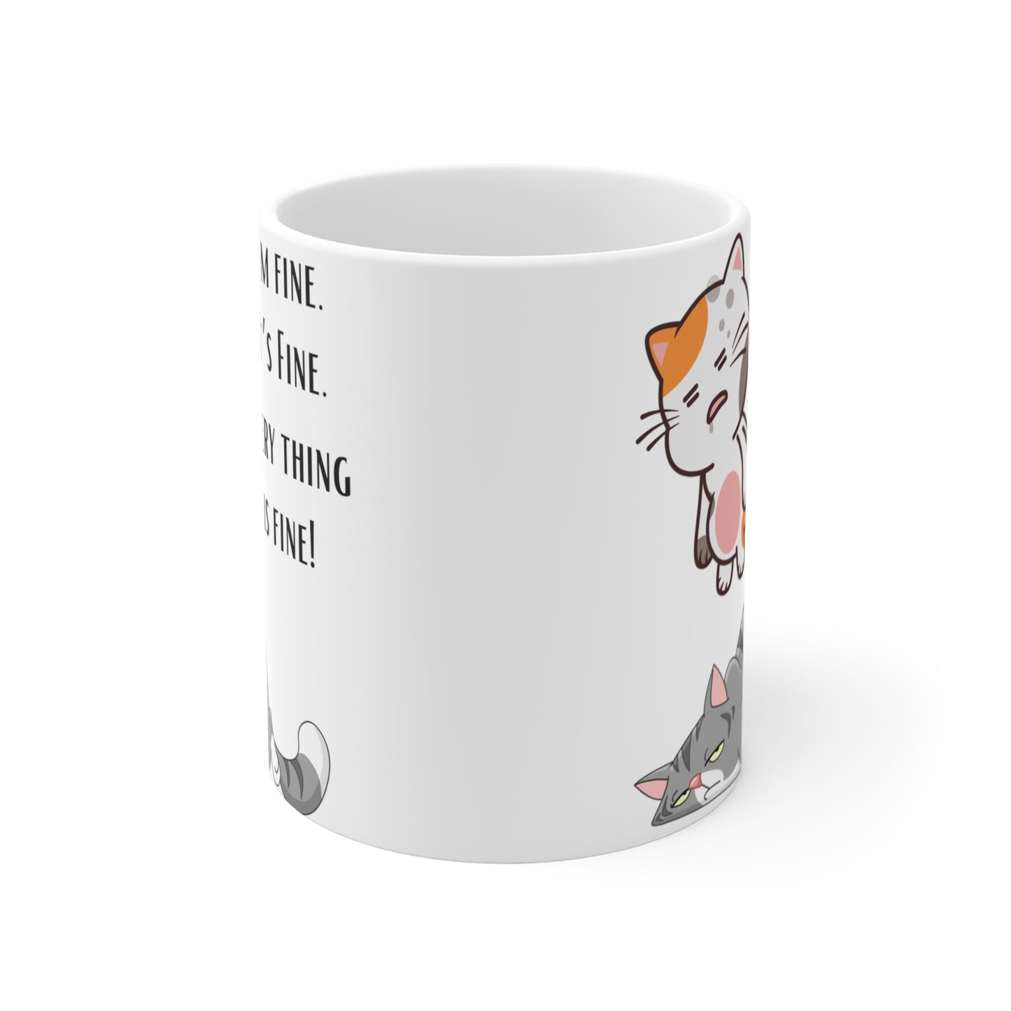 Funny Cat Mug for Cat Love gift of Cute Cats Mug for Cat mom gift for Coffee Lover gift 11oz I'm Fine It's Fine Everything Is Fine
