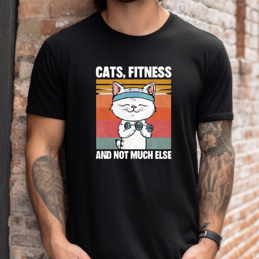 Cat Fitness Shirt for cats Lover gifts for Pet Lovers T-shirt for Gym Rat T Shirt Funny Dog T Shirts CATS Fitness and Not Much Else Tees