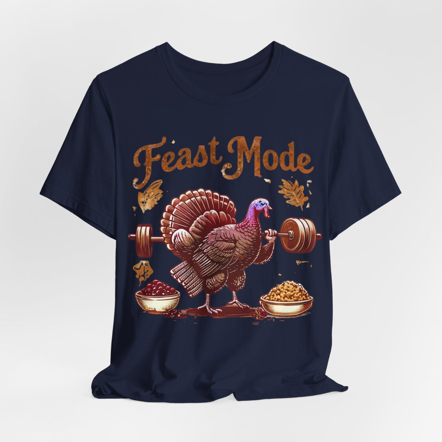 Feast Mode Unisex Tee, Thanksgiving Turkey Weightlifting Shirt, Fitness Gift, Gym Apparel, Foodie T-Shirt