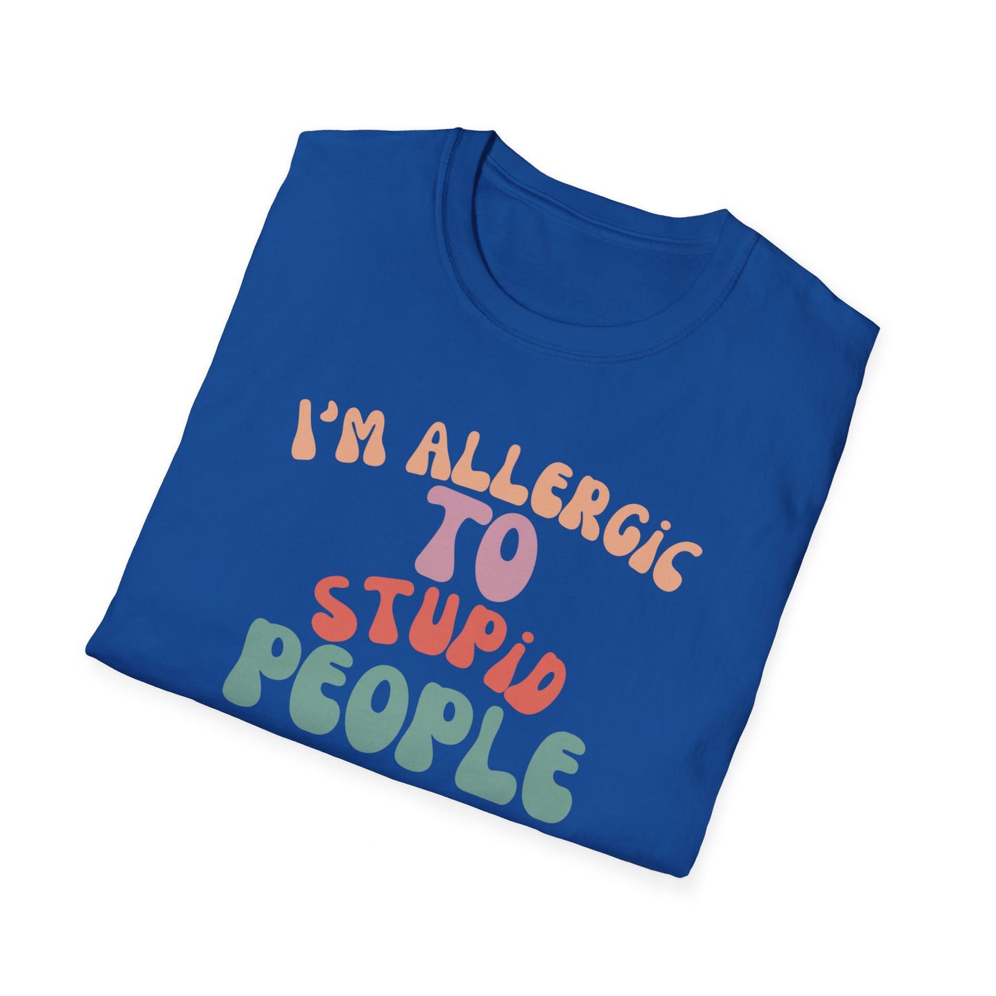 I'm Allergic To Stupid People Shirt for Funny Friends gift for Birthday gifts for Her gift Groovy Tshirt for Women Tee Shirts for Groovy gifts