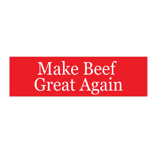 Make Beef Great Again Bumper Sticker for Carnivore Stickers for 2024 Election Stickers for Car Stickers for Election gifts for Meat Lover