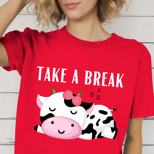 Cow T-shirt for Cow Lovers gift Funny Cow Shirt TAKE A BREAK Tee Women's Cozy T-shirt Soft Shirt for Women