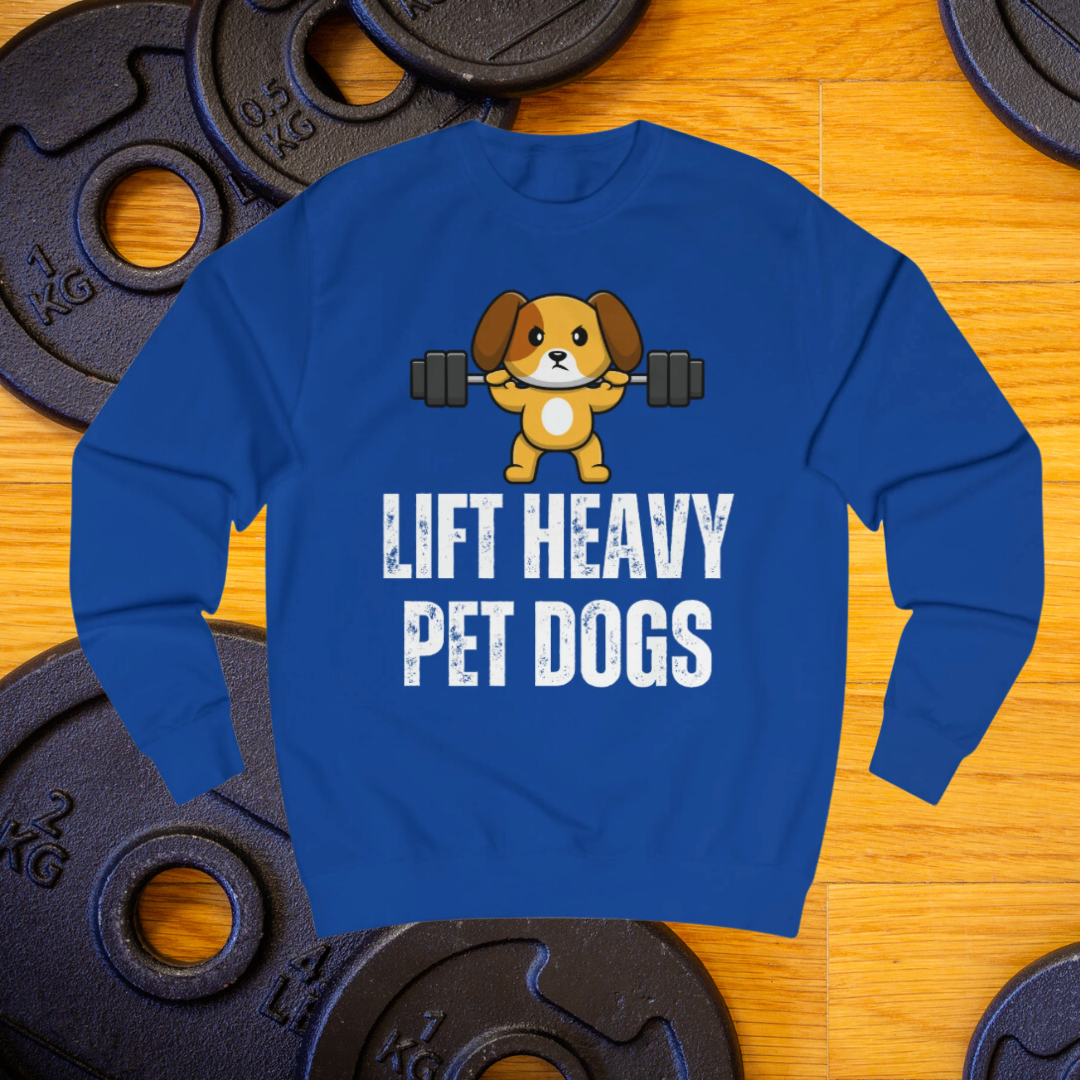 Lift Heavy Pet Dogs Sweatshirt Funny Gym Sweatshirts for Dog Love gift for Fitness Lover gift for Workout Men's Sweatshirt