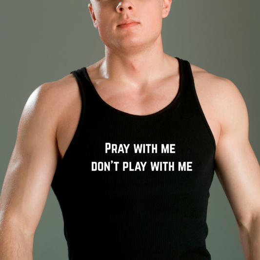 Christian Workout Tank Top, Unisex Jersey Tank, Pray with Me Don't Play with Me Shirt, Gym Sleeveless Tee, Religious Exercise Top
