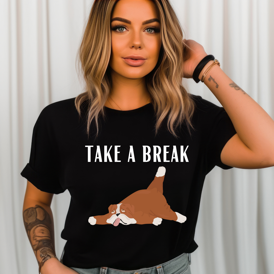Funny Dog Shirt for Dog Lover gift Dog T-shirt for Dog Mom gift - Funny T shirts for Friend gift - Funny Dogs - Take a Break - Tired shirt