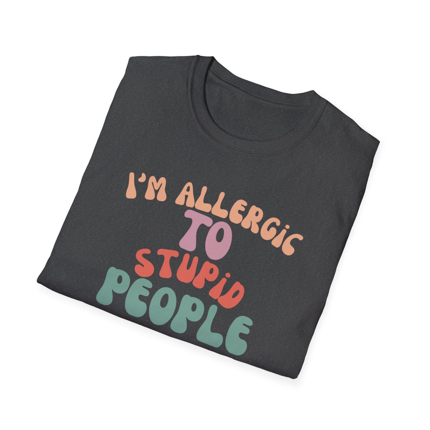 I'm Allergic To Stupid People Shirt for Funny Friends gift for Birthday gifts for Her gift Groovy Tshirt for Women Tee Shirts for Groovy gifts
